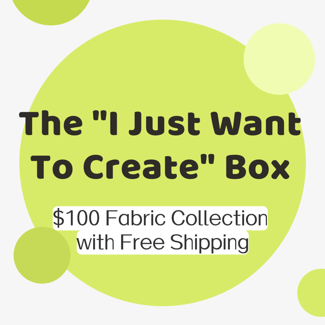 The "I Just Want To Create" Box – $100 Fabric Collection with Free Shipping - BUBBO